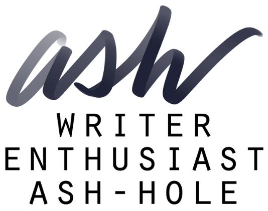 writer, enthusiast, ash-hole