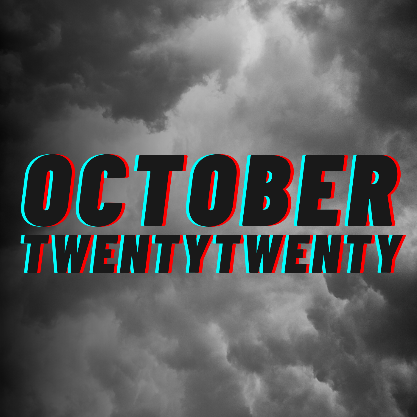a square image of black and gray clouds that reads october 2020