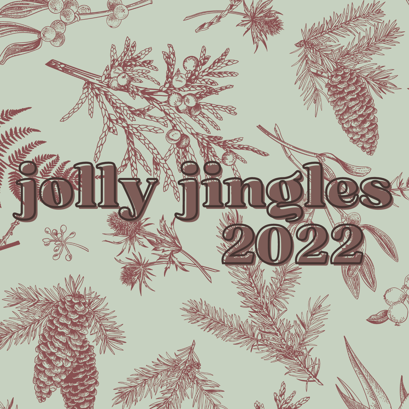 a square image of line drawings of winter plants like cedar and pinecones with jolly jingles 2022 at the center